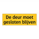 De deur moet gesloten blijven