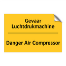 Gevaar Luchtdrukmachine - Danger Air Compressor