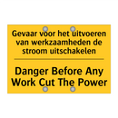 Gevaar voor het uitvoeren van /.../ - Danger Before Any Work Cut The /.../