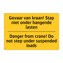 Gevaar van kraan! Stap niet onder /.../ - Danger from crane! Do not step /.../