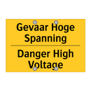 Gevaar Hoge Spanning - Danger High Voltage