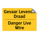 Gevaar Levende Draad - Danger Live Wire