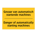 Gevaar van automatisch startende machines - Danger of automatically starting machines
