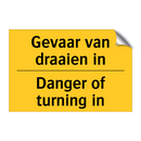 Gevaar van draaien in - Danger of turning in