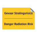 Gevaar Stralingsrisico - Danger Radiation Risk