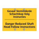 Gevaar Verminderde Schachtkop Volg Instructies - Danger Reduced Shaft Head Follow Instructions