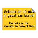 Gebruik de lift niet in geval van brand! - Do not use the elevator in case of fire!
