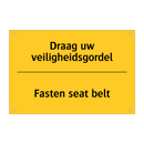 Draag uw veiligheidsgordel - Fasten seat belt