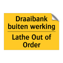 Draaibank buiten werking - Lathe Out of Order