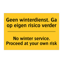 Geen winterdienst. Ga op eigen risico verder - No winter service. Proceed at your own risk