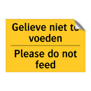 Gelieve niet te voeden - Please do not feed