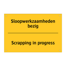Sloopwerkzaamheden bezig - Scrapping in progress