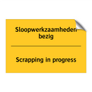 Sloopwerkzaamheden bezig - Scrapping in progress