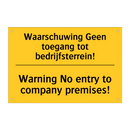 Waarschuwing Geen toegang tot bedrijfsterrein! - Warning No entry to company premises!