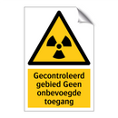 Gecontroleerd gebied Geen onbevoegde toegang