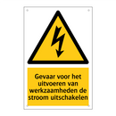 Gevaar voor het uitvoeren van werkzaamheden de stroom uitschakelen