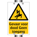 Gevaar voor dood Geen toegang