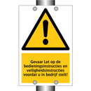 Gevaar Let op de bedieningsinstructies en veiligheidsinstructies voordat u in bedrijf stelt!