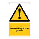 Sloopwerkzaamheden gaande