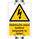 Elektrische poort Gelieve langzaam te rijden!