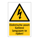 Elektrische poort Gelieve langzaam te rijden!