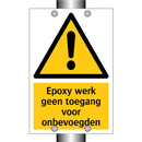 Epoxy werk geen toegang voor onbevoegden