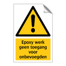 Epoxy werk geen toegang voor onbevoegden