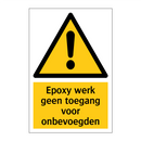 Epoxy werk geen toegang voor onbevoegden