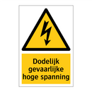 Dodelijk gevaarlijke hoge spanning