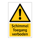 Schimmel Toegang verboden