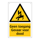 Geen toegang Gevaar voor dood