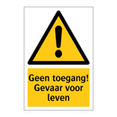Geen toegang! Gevaar voor leven