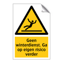 Geen winterdienst. Ga op eigen risico verder