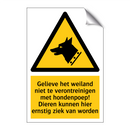 Gelieve het weiland niet te verontreinigen met hondenpoep! Dieren kunnen hier ernstig ziek van worden