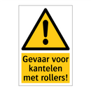 Gevaar voor kantelen met rollers!
