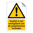 Verblijf in het werkgebied van de graafmachine verboden