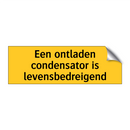 Een ontladen condensator is levensbedreigend