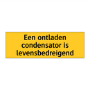 Een ontladen condensator is levensbedreigend