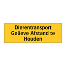 Dierentransport Gelieve Afstand te Houden