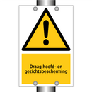 Draag hoofd- en gezichtsbescherming