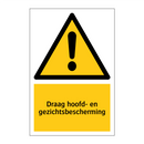 Draag hoofd- en gezichtsbescherming