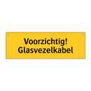 Voorzichtig! Glasvezelkabel
