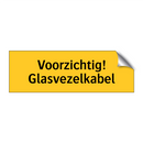 Voorzichtig! Glasvezelkabel