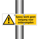 Epoxy werk geen toegang voor onbevoegden