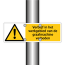 Verblijf in het werkgebied van de graafmachine verboden