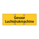 Gevaar Luchtdrukmachine