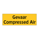 Gevaar Compressed Air
