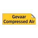 Gevaar Compressed Air