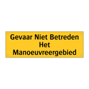 Gevaar Niet Betreden Het Manoeuvreergebied