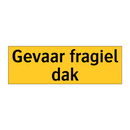 Gevaar fragiel dak